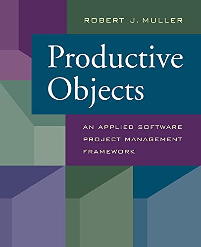 Stock image for Productive Objects: An Applied Software Project Management Framework for sale by ThriftBooks-Dallas