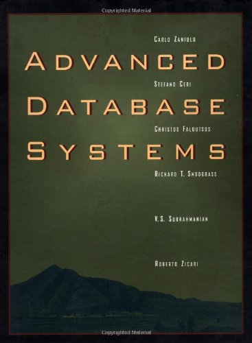 Stock image for Advanced Database Systems (The Morgan Kaufmann Series in Data Management Systems) for sale by HPB-Red