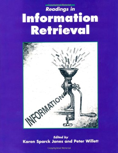 Stock image for Readings in Information Retrieval (The Morgan Kaufmann Series in Multimedia Information and Systems) for sale by St Vincent de Paul of Lane County