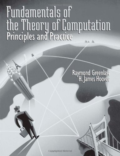 Fundamentals of the Theory of Computation: Principles and Practice: Principles and Practice (9781558604742) by Greenlaw, Raymond; Hoover, H. James