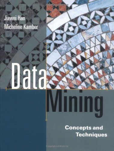 9781558604896: Data Mining: Concepts and Techniques (The Morgan Kaufmann Series in Data Management Systems)