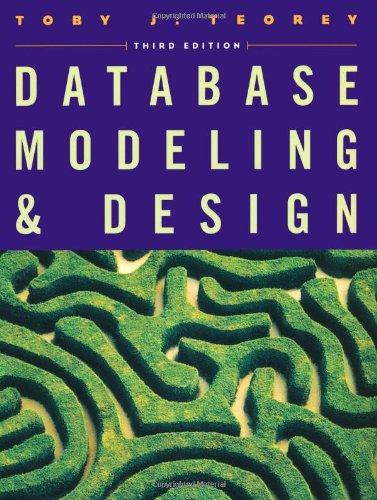 Stock image for Database Modeling and Design (The Morgan Kaufmann Series in Data Management Systems) for sale by GF Books, Inc.