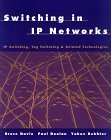 Beispielbild fr Switching in IP Networks: IP Switching, Tag Switching, and Related Technologies (Morgan Kaufmann Series in Networking) zum Verkauf von Wonder Book