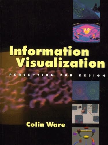 9781558605114: Information Visualization: Perception for Design (Interactive Technologies)