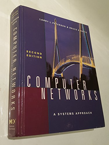 Stock image for Computer Networks: A Systems Approach, Second Edition (The Morgan Kaufmann Series in Networking) for sale by SecondSale