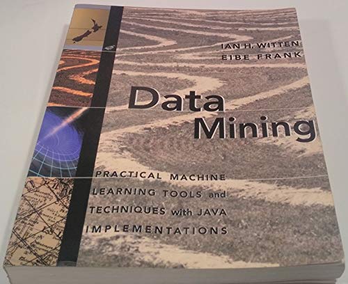 Beispielbild fr Data Mining: Practical Machine Learning Tools and Techniques with Java Implementations (The Morgan Kaufmann Series in Data Management Systems) zum Verkauf von Wonder Book