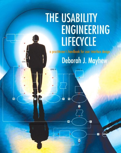 The Usability Engineering Lifecycle: A Practitioner's Handbook for User Interface Design - Deborah J. Mayhew