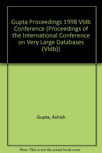 Imagen de archivo de Proceedings 1998 Vldb Conference: New York, Ny, (PROCEEDINGS OF THE INTERNATIONAL CONFERENCE ON VERY LARGE DATABASES (VLDB)) a la venta por Buchpark