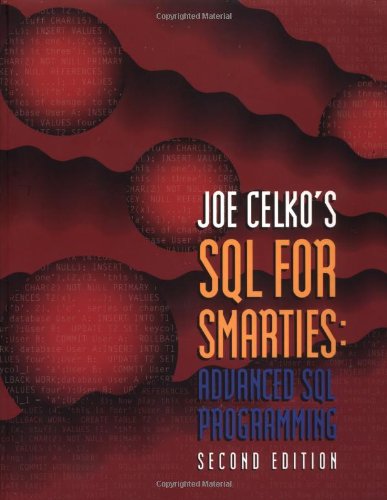 Imagen de archivo de Joe Celko's SQL for Smarties: Advanced SQL Programming Second Edition (The Morgan Kaufmann Series in Data Management Systems) a la venta por Decluttr