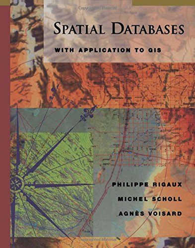 9781558605886: Spatial Databases: With Application to GIS (The Morgan Kaufmann Series in Data Management Systems)