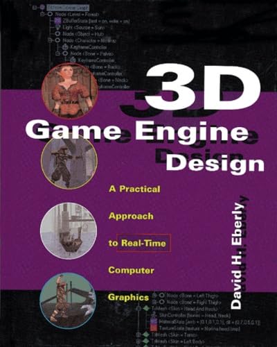 9781558605930: 3D Game Engine Design: A Practical Approach to Real-Time Computer Graphics