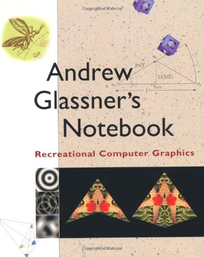 Stock image for Andrew Glassner's Notebook: Recreational Computer Graphics (The Morgan Kaufmann Series in Computer Graphics) for sale by Wonder Book
