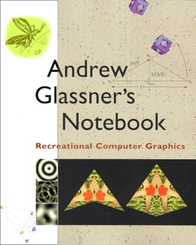 Stock image for Andrew Glassner's Notebook: Recreational Computer Graphics (The Morgan Kaufmann Series in Computer Graphics) for sale by Wonder Book