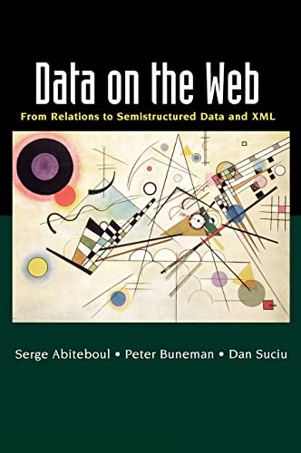 9781558606227: Data on the Web: From Relations to Semistructured Data and XML (The Morgan Kaufmann Series in Data Management Systems)