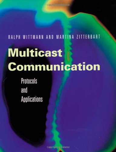 Imagen de archivo de Multicast Communication: Protocols, Programming, & Applications (The Morgan Kaufmann Series in Networking) a la venta por HPB-Red