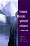 Imagen de archivo de Developing E-Business Systems & Architectures: A Manager's Guide a la venta por Wonder Book