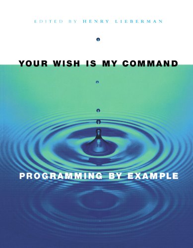 Imagen de archivo de Your Wish Is My Command: Programming by Example a la venta por Reader's Corner, Inc.