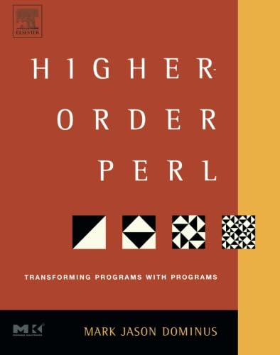 9781558607019: Higher-Order Perl: Transforming Programs with Programs