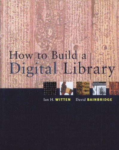 Stock image for How to Build a Digital Library for sale by The Book Cellar, LLC