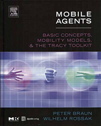 9781558608177: Mobile Agents: Basic Concepts, Mobility Models, and the Tracey Toolkit: Basic Concepts, Mobility Models, and the Tracy Toolkit