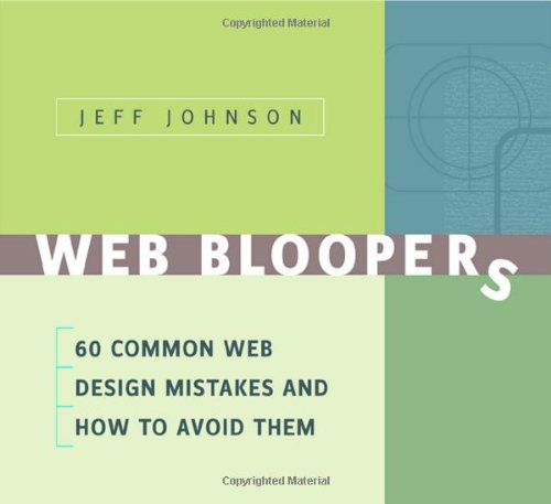 Beispielbild fr Web Bloopers : 60 Common Web Design Mistakes, and How to Avoid Them zum Verkauf von Better World Books