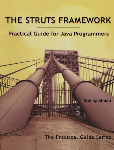 Beispielbild fr The Struts Framework: Practical Guide for Java Programmers (The Practical Guides) zum Verkauf von Wonder Book