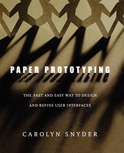 Imagen de archivo de Paper Prototyping: The Fast and Easy Way to Design and Refine User Interfaces (Interactive Technologies) a la venta por ZBK Books