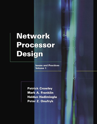 9781558608757: Network Processor Design: Issues and Practices (The Morgan Kaufmann Series in Computer Architecture and Design)