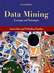 Imagen de archivo de Data Mining, Second Edition: Concepts and Techniques (The Morgan Kaufmann Series in Data Management Systems) a la venta por WorldofBooks