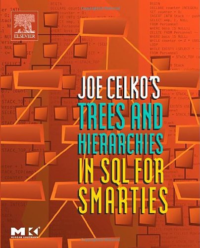 Imagen de archivo de Joe Celko's Trees and Hierarchies in SQL for Smarties, (The Morgan Kaufmann Series in Data Management Systems) a la venta por SecondSale