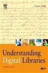 9781558609242: Understanding Digital Libraries (The Morgan Kaufmann Series in Multimedia Information and Systems)