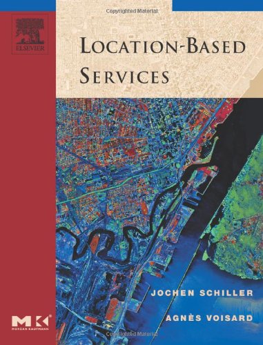Stock image for Location-Based Services (The Morgan Kaufmann Series in Data Management Systems) for sale by WorldofBooks