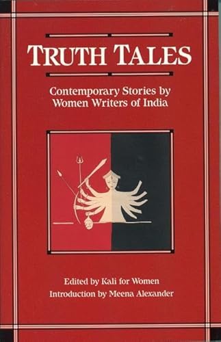 Beispielbild fr Truth Tales: Contemporary Stories by Women Writers of India zum Verkauf von SecondSale