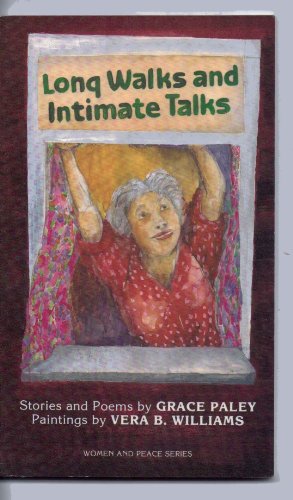 Stock image for Long Walks and Intimate Talks: Stories, Poems and Paintings (Women & Peace) for sale by SecondSale