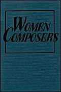 Stock image for Women Composers: The Lost Tradition Found for sale by Bingo Used Books