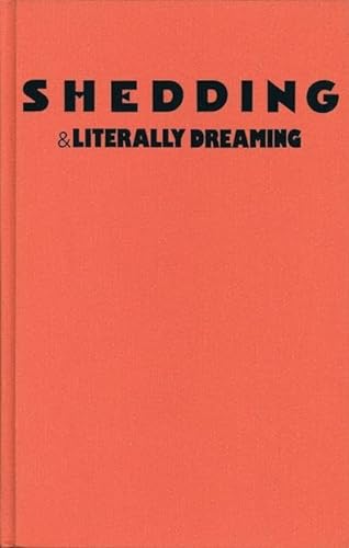 Beispielbild fr Shedding and Literally Dreaming zum Verkauf von Better World Books