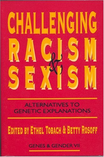 Imagen de archivo de Challenging Racism and Sexism: Alternatives to Genetic Explanations a la venta por The Unskoolbookshop