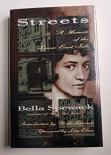 Stock image for Streets: A Memoir of the Lower East Side for sale by Saucony Book Shop