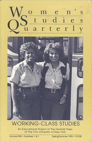 Imagen de archivo de Women's Studies Quarterly (95:1-2): Teaching Working-Class Studies (v. 23, No. 1 & 2) a la venta por Ergodebooks