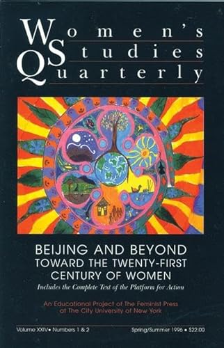 Stock image for Women's Studies Quarterly: Beijing and Beyond Toward the Twenty-First Century of Women Spring/Summer 1996 for sale by Emily's Books