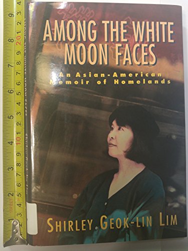 Imagen de archivo de Among the White Moon Faces: An Asian-American Memoir of Homelands (The Cross-Cultural Memoir Series) a la venta por SecondSale