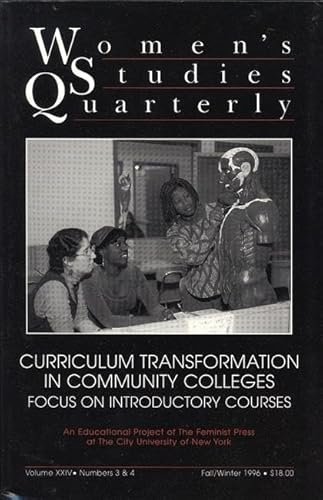 Stock image for Women's Studies Quarterly (96:3-4): Curriculum Transformation in Community Colleges for sale by Housing Works Online Bookstore