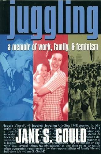 Stock image for Juggling : A Memoir of Work, Family, and Feminism for sale by Better World Books