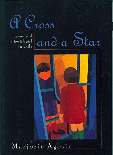 Imagen de archivo de A Cross and a Star : Memoirs of a Jewish Girl in Chile a la venta por Better World Books