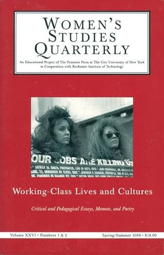 Stock image for Women's Studies Quarterly: Working Class Lives and Cultures, Vol. XXVI, #'s 1 and 2 for sale by Housing Works Online Bookstore
