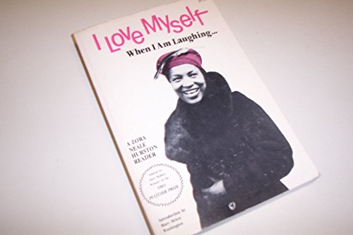 9781558611924: I Love Myself When I Am Laughing... and Then Agian When I Am Lookin Gmean and Impressive: A Zora Neale Hurston Reader