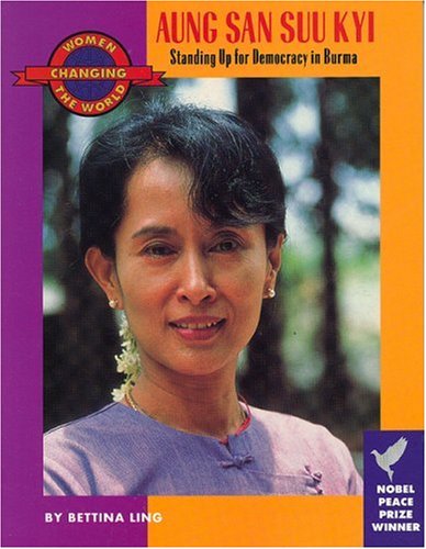 Stock image for Aung San Suu Kyi: Standing Up for Democracy in Burma (Women Changing the World) for sale by Wonder Book