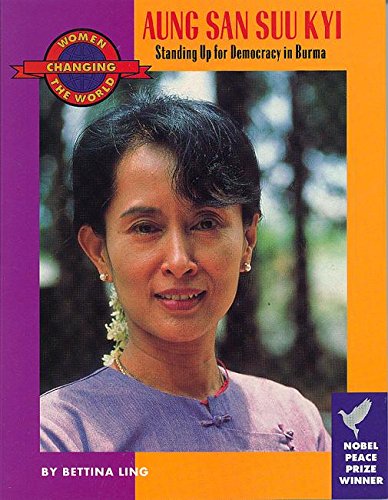 9781558611979: Aung San Suu Kyi: Standing Up for Democracy in Burma (Women Changing the World)