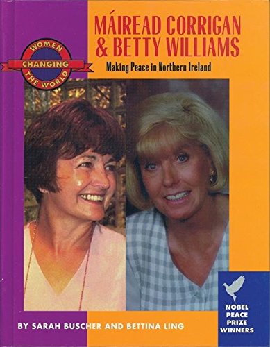 Beispielbild fr Mairead Corrigan and Betty Williams : Making Peace in Northern Ireland zum Verkauf von Better World Books