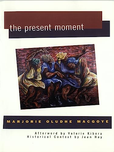 Imagen de archivo de The Present Moment (Women Writing Africa) a la venta por SecondSale